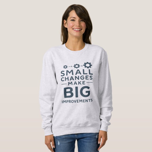 Small Changes Make Big Improvements Kaizen culture Sweatshirt (Vorne ganz)