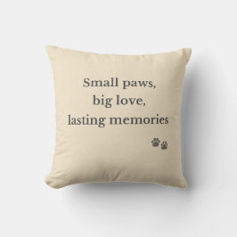 Small Paws Big Love Memorial Pillow Kissen