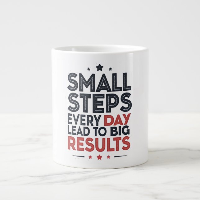 Small Steps Every Day Lead – Motivational Quote De Jumbo-Tasse (Vorderseite)
