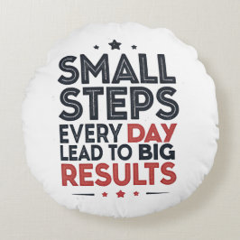 Small Steps Every Day Lead – Motivational Quote De Rundes Kissen