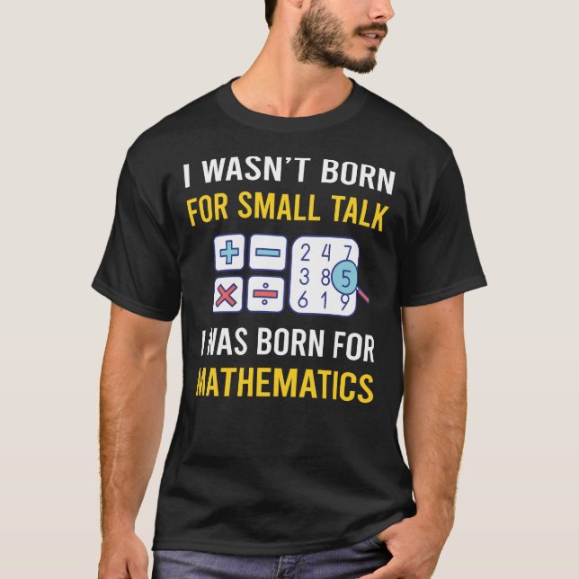 Small Talk Mathematik Mathematik Mathematik T-Shirt (Vorderseite)