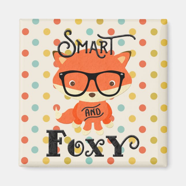 Smart AND Foxy-Polka Dots Magnet (Vorne)