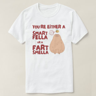 Smart Fella or Furz T-Shirt