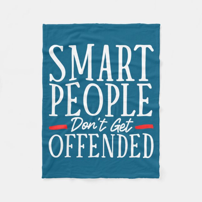 Smart People Don't Get Offended  Fleecedecke (Vorderseite)