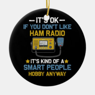 Smart People Hobby jedenfalls Ham Radio Operators  Keramik Ornament
