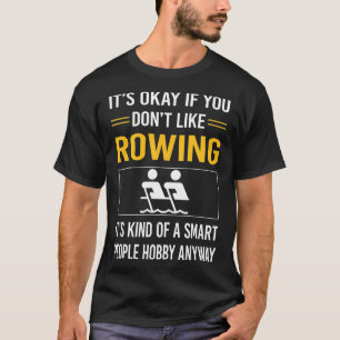 Smart People Row Rower T-Shirt