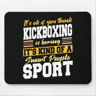 Smart People Sports - Wenn du denkst, Kickboxen is Mousepad