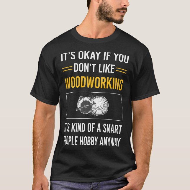 Smart People Woodworking Woodworker T-Shirt (Vorderseite)