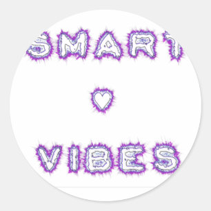 Smart Vibes Zitat Text Art Design Runder Aufkleber