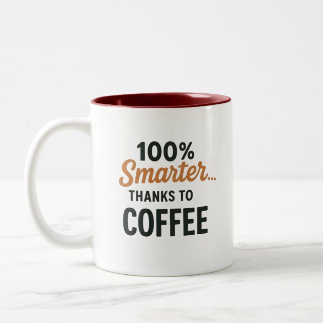 Smarter Thanks to Coffee Mug – Funny Caffeine Text Zweifarbige Tasse (Links)