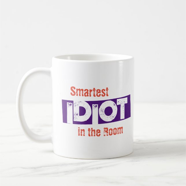 Smartest-Idiot-Tasse Kaffeetasse (Links)