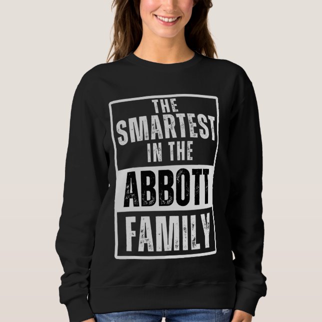 Smartest im Namen der Abbott-Familie Sweatshirt (Vorderseite)