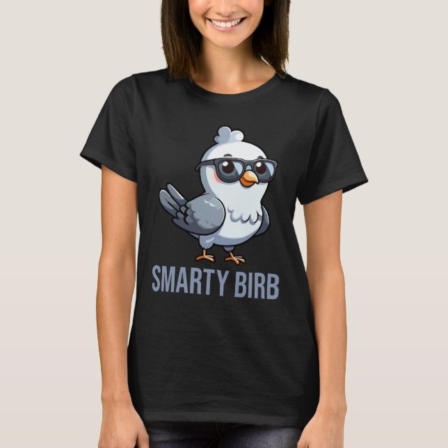 Smarty Birb - The Wise and Witty Pigeon T-Shirt (Vorderseite)