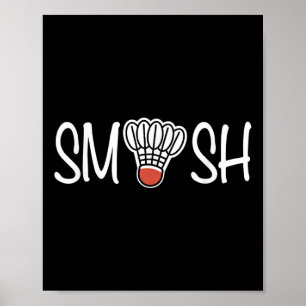 Smash Badminton - Badminton Player - Shuttle Raque Poster
