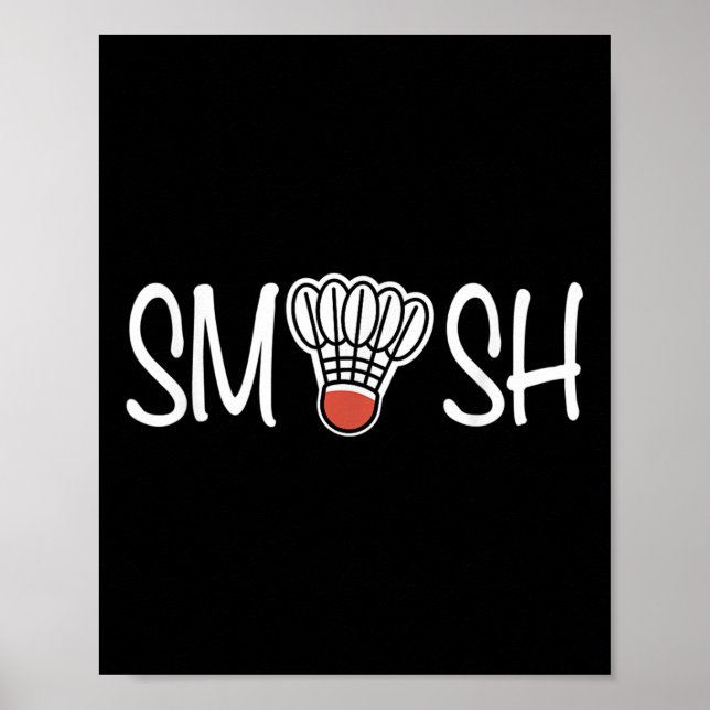 Smash Badminton - Badminton Player - Shuttle Raque Poster (Vorne)