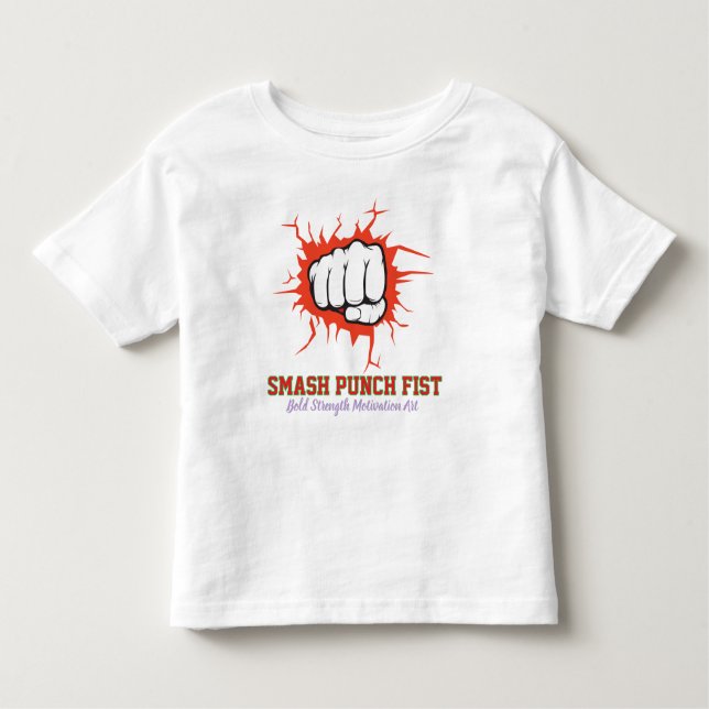 Smash Punch Fist – Bold Strength Motivation Art Kleinkind T-shirt (Vorderseite)