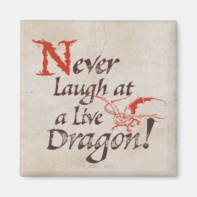 SMAUG™ - Never Laugh At A Live Dragon Magnet (Vorne)