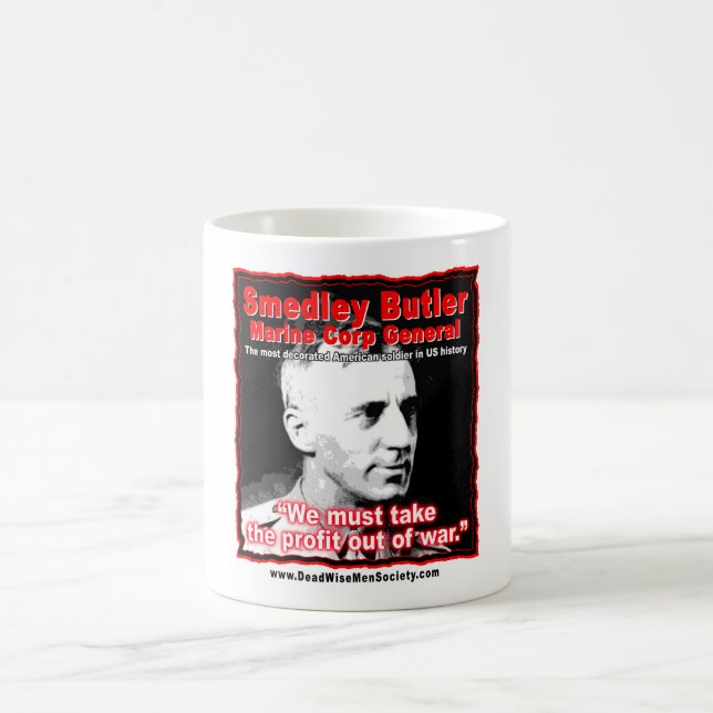 Smedley D. Butler, Gewinn-und Kriegs-Zitat Kaffeetasse (Mittel)