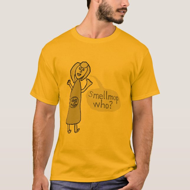 Smellmop wer? T-Shirt (Vorderseite)