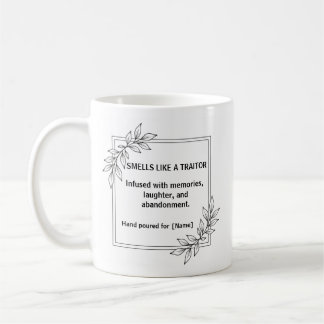 Smells Like A Traitor Coworker Leaving Mug Kaffeetasse