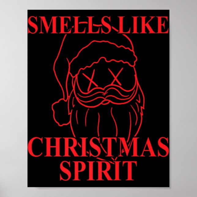 Smells Like Christmas Srit Santa Claus Xmas T Shir Poster (Vorne)
