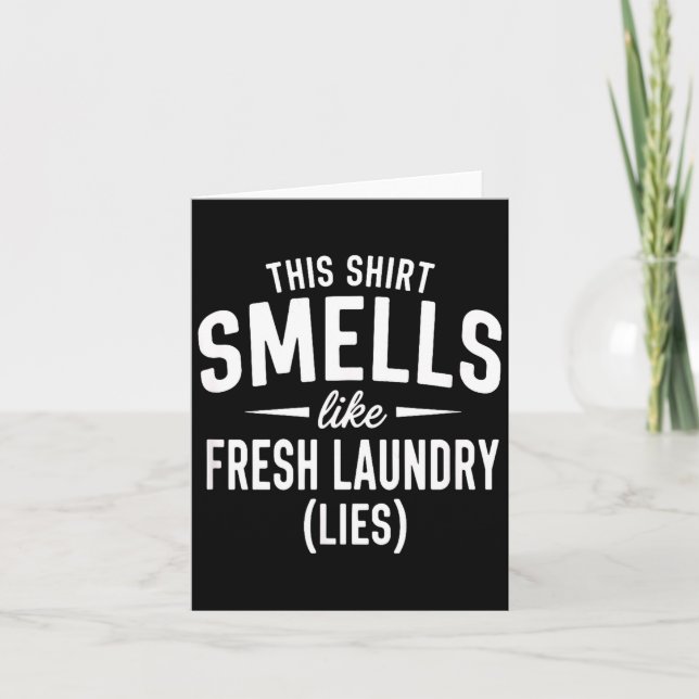 Smells Like Clean Laundry Lies Funny Sarcastic Quo Karte (Vorderseite)