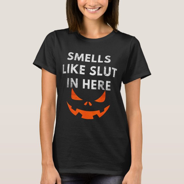 Smells Like In Here, Offensive Humor, Funny Hallow T-Shirt (Vorderseite)