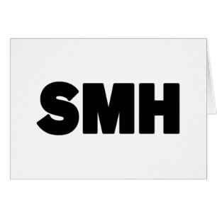 SMH   Text Slang
