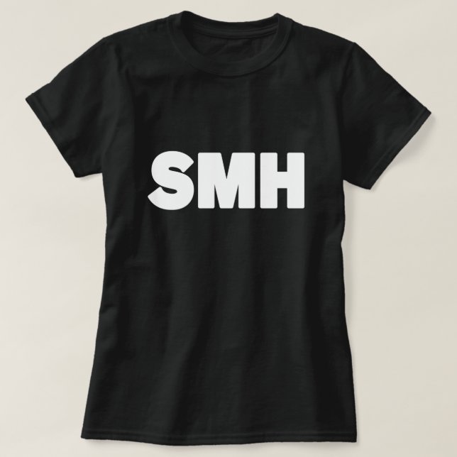 SMH | Text Slang T - Shirt (Design vorne)