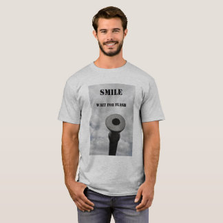 smile and waitt for flash T-Shirt