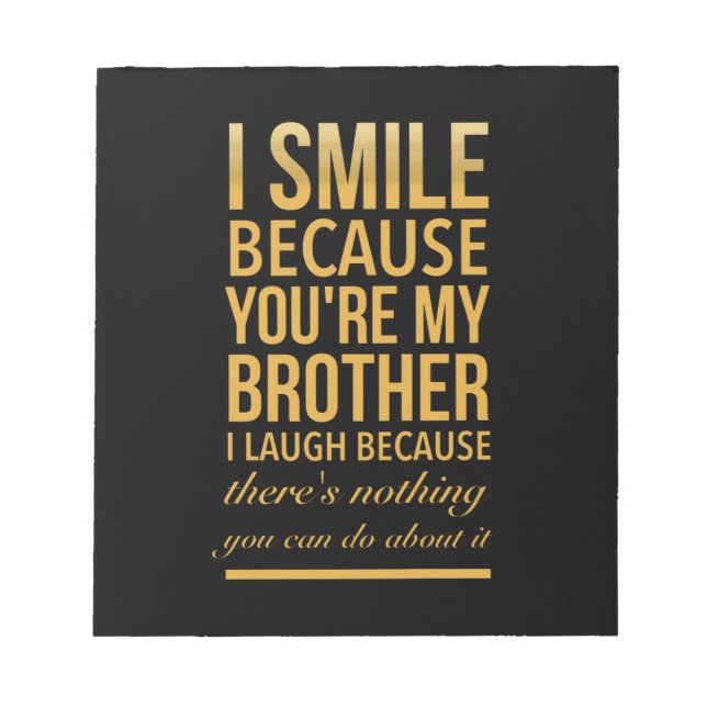 Smile bro Funny birthday ohrs for brothers from b Notizblock (Vorderseite)