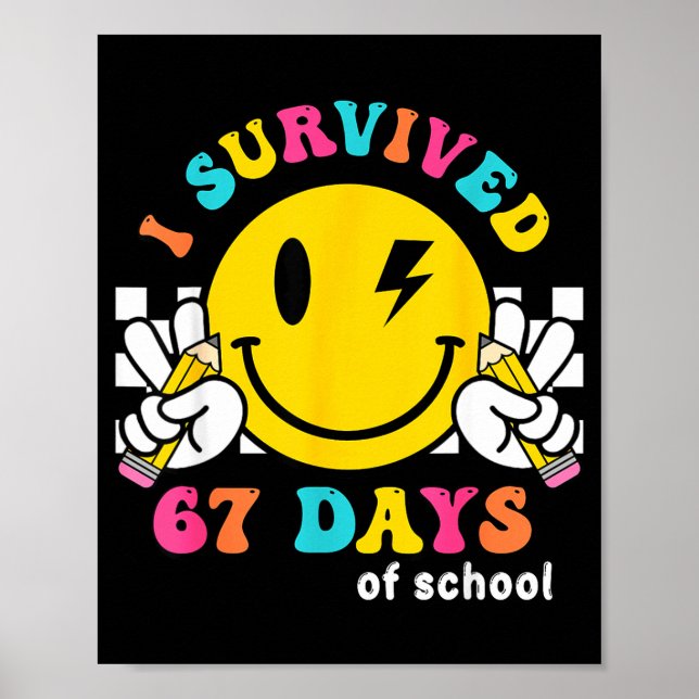 Smile Face I Survived 67 Days Of School  Poster (Vorne)