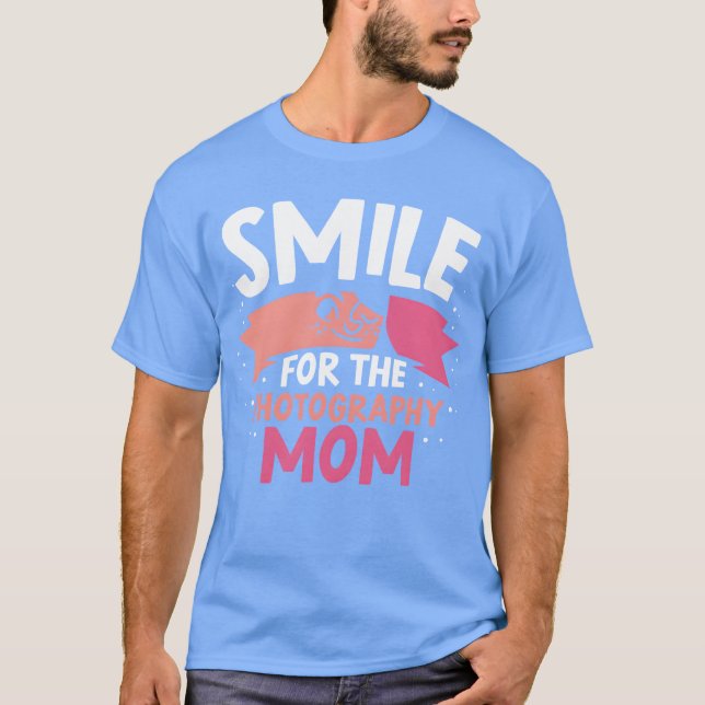 Smile Forhe Fotograhpy Mama Mutter Fotografy ret T-Shirt (Vorderseite)