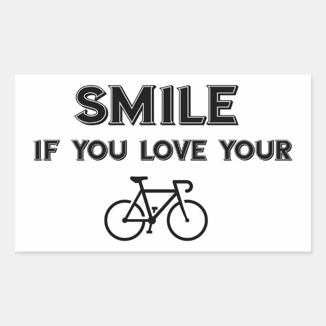 Smile If You Love Your Bike Rechteckiger Aufkleber (Vorderseite)