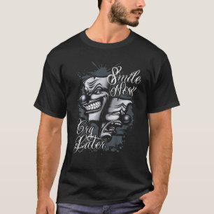 Smile Now Cry Spater Chicano Tattoo Art T-Shirt