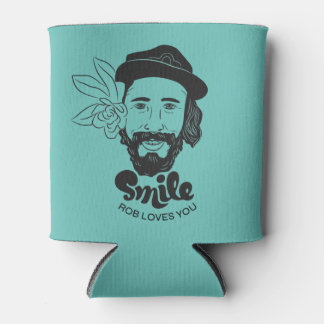 Smile Rob Lieben You Dosenkühler