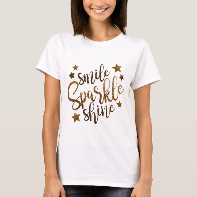 Smile Sparkle Shine Glitzer Text T-Shirt (Vorderseite)