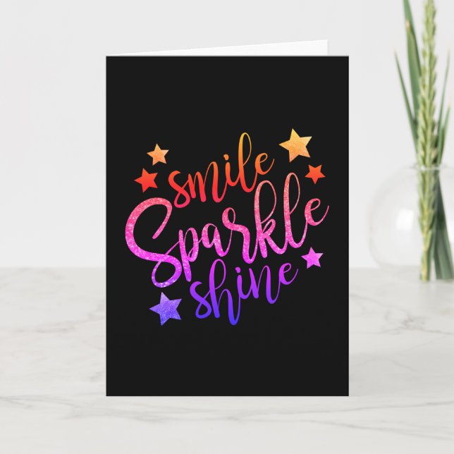 Smile Sparkle Shine Mehrfarbiges Zitat Karte (Vorderseite)
