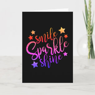 Smile Sparkle Shine Mehrfarbiges Zitat Karte