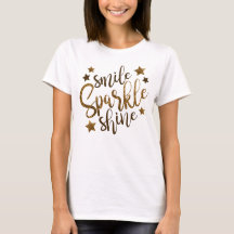 Smile Sparkle Shine T - Shirt