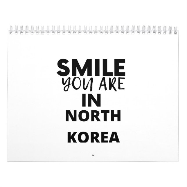SMILE YOU ARE IN  NORTH KOREA KALENDER (Titelbild)