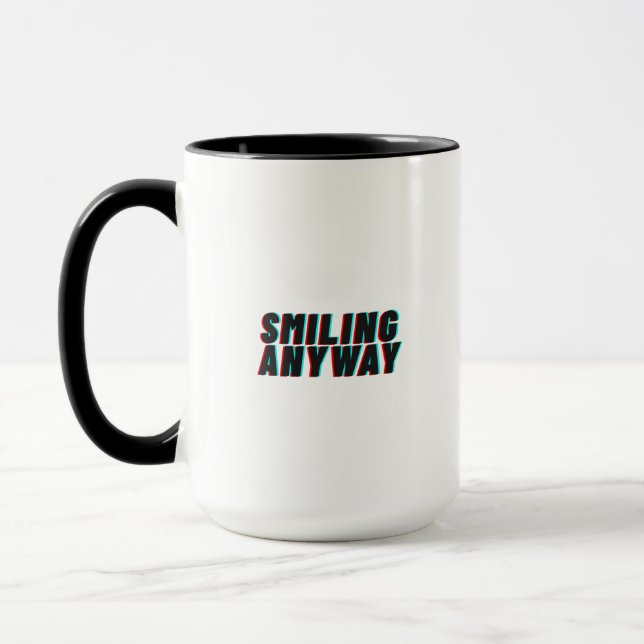 Smiling Anyway Glitch-Effekt Retro-Zitat-Design Tasse (Links)