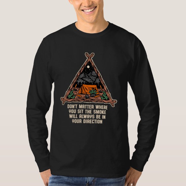 Smoke Always in Your Direction Camping Sayings Cam T-Shirt (Vorderseite)