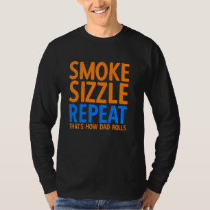 Smoke Sizzle Wiederholen So macht Dad den Barbeque T-Shirt