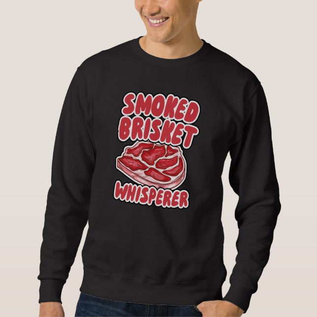 Smoked Brisket Whisperer Sweatshirt (Vorderseite)
