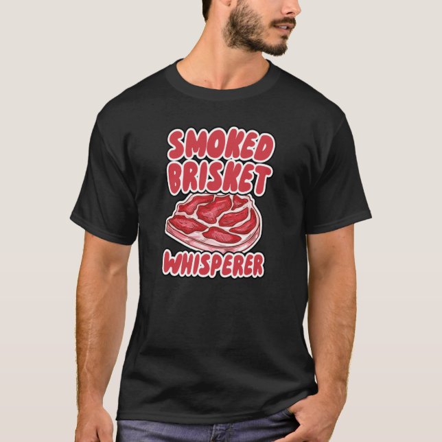 Smoked Brisket Whisperer T-Shirt (Vorderseite)