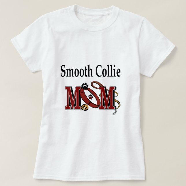 Smooth Collie Dog Mama Geschenke T-Shirt (Design vorne)