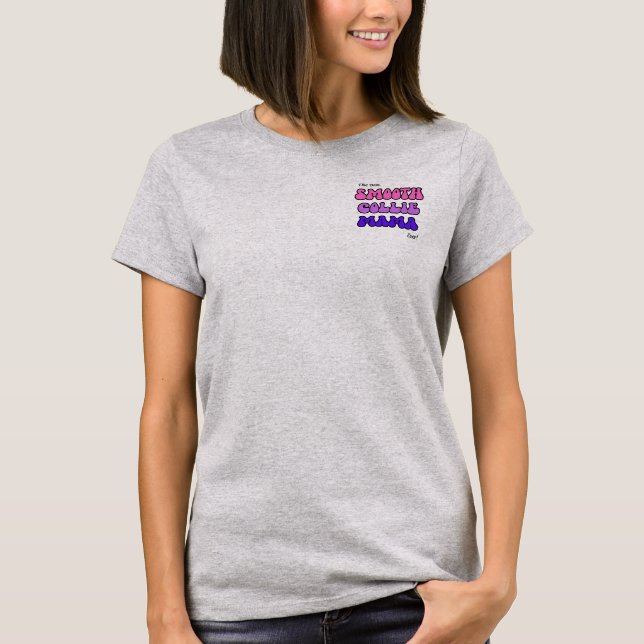 Smooth Collie Mama T - Shirt (Vorderseite)