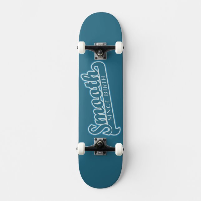 SMOOTH Custom Skateboard (Vorderseite)
