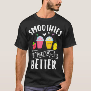 Smoothies Machen Das Leben Besser Mixer Obst Gemüs T-Shirt